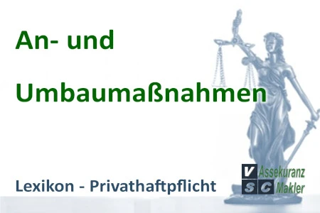 An- und Umbaumaßnahmen umfassen bauliche Veränderungen an Gebäuden, wie Renovierungen, Erweiterungen oder Modernisierungen.