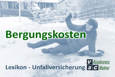 Bergungskosten in der Unfallversicherung decken Ausgaben für die Rettung, Bergung und den Transport der versicherten Person nach einem Unfall